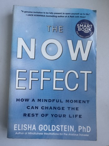 The Now Effect: How a Mindful Moment Can Change th