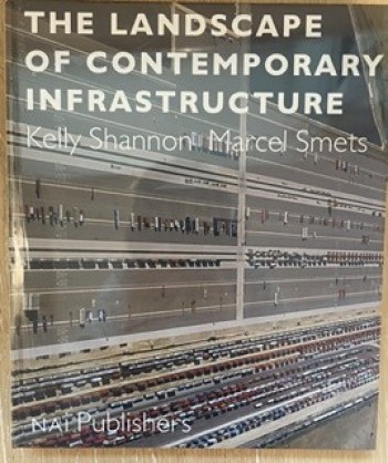 The Landscape of Contemporary Infrastructure