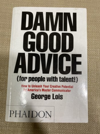 Damn Good Advice