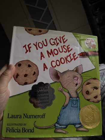If you give a mouse a cookie