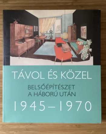 Tavol Es Kozel 1945-1970