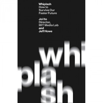 Whiplash: How to Survive Our Faster Futur