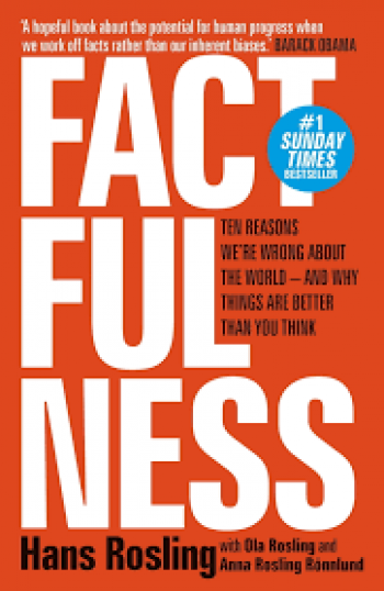 Factfulness: 10Reasons We're Wrong About the World