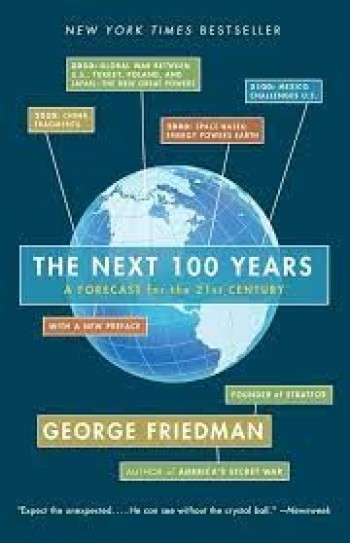 The Next 100 Years: A Forecast for the 21st Centur