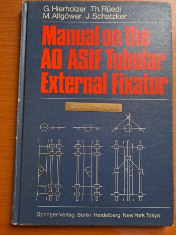 Manual on the AO/ASIF  Tubular  External  Fixator