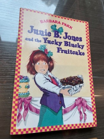 Junie B. Jones and the Yucky Blucky Fruitcake
