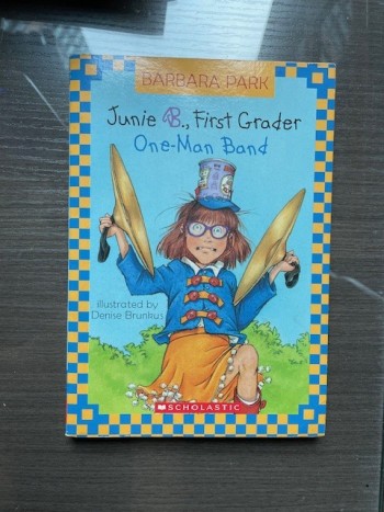 Junie B., First Grader: One Man Band