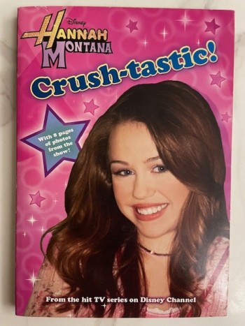 Hannah Montana: Crush-tastic!