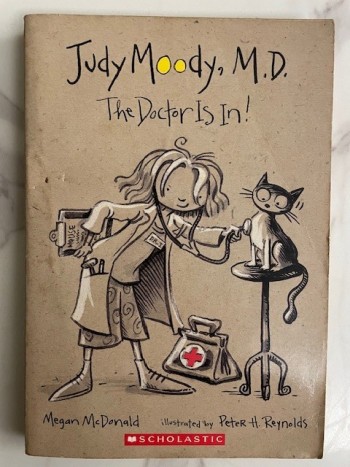 Judy Moody, MD. The Doctor Is In!
