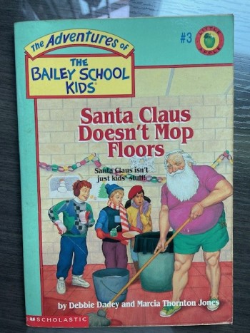 Bailey School Kids: Santa Claus Doesn't Mop Floors