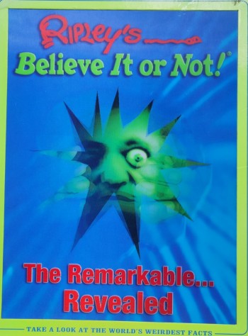 Believe It or Not