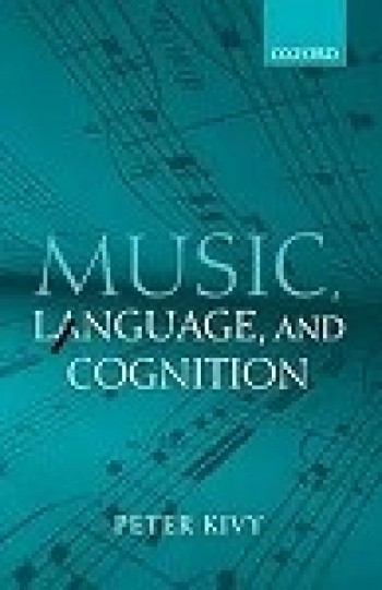 Music, Language, and Cognition: And Other Essays i