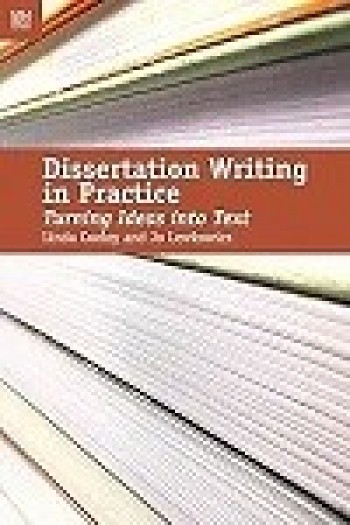 Dissertation Writing in Practice: Turning Ideas in