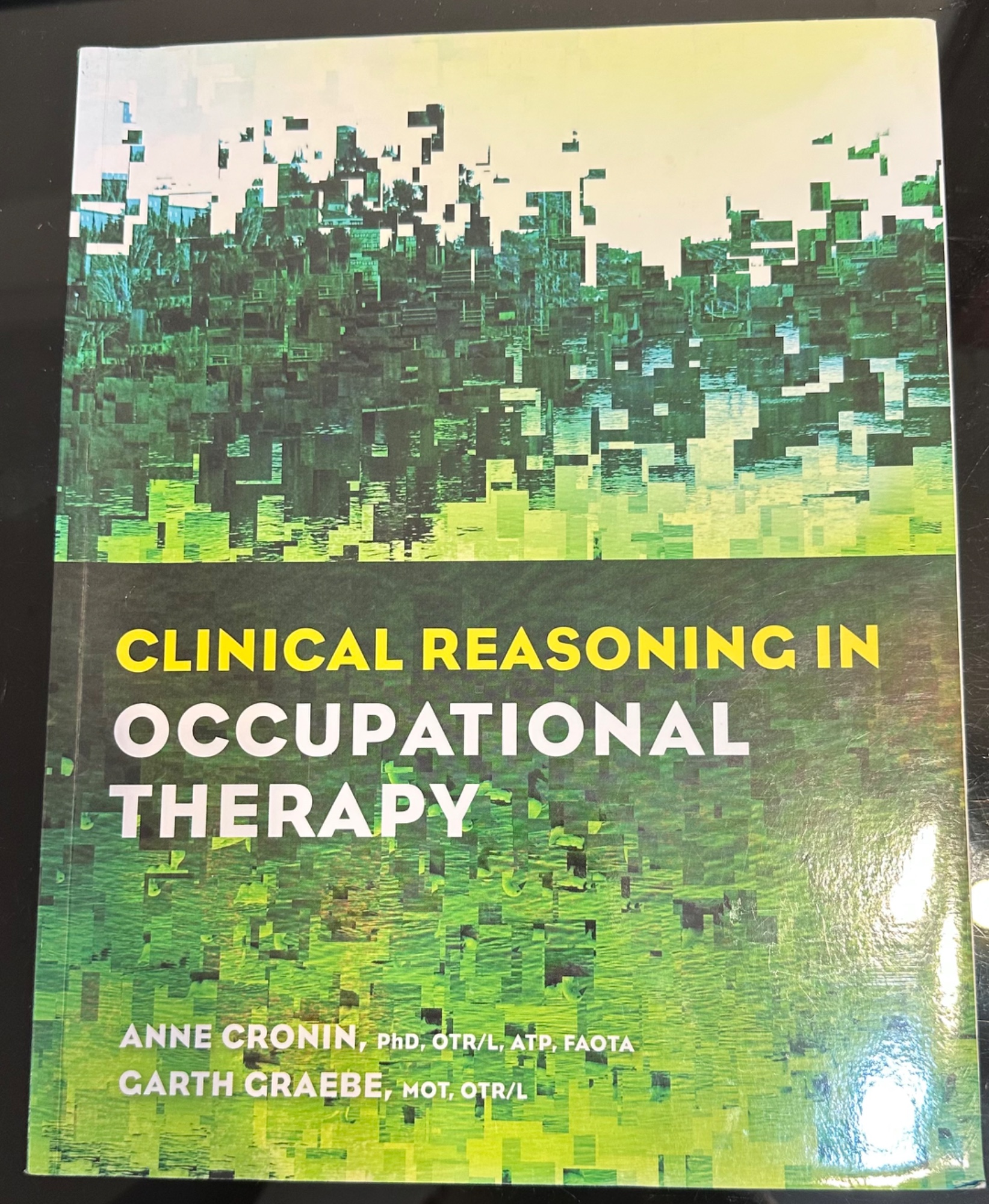 CLINICAL REASONING IN OCCUPATIONAL THERAPY