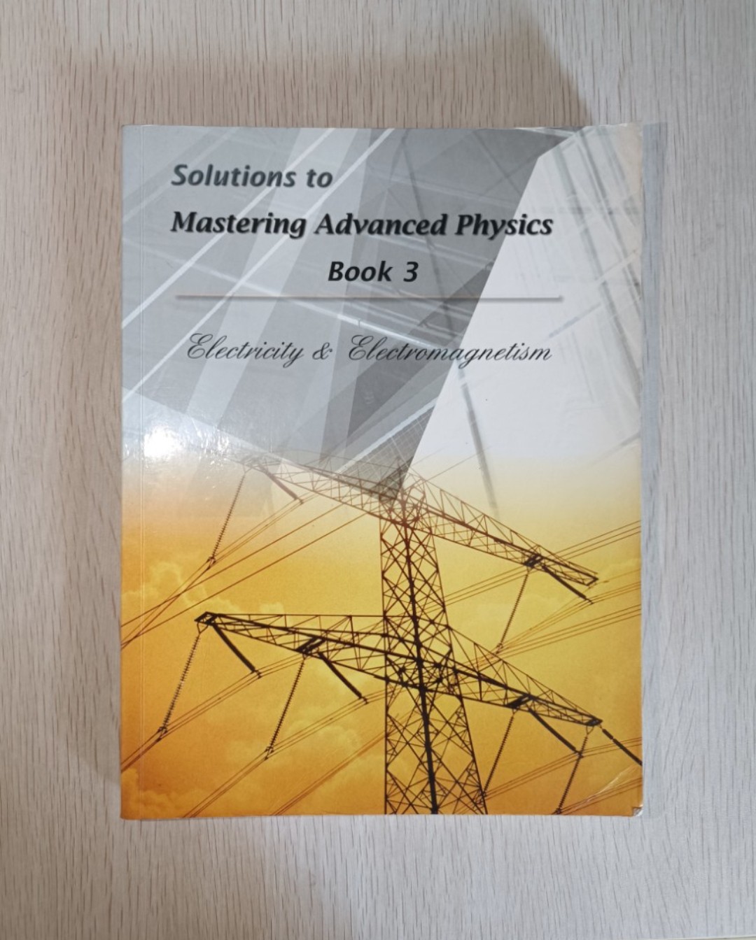 Solutions to Mastering Advanced Physics:Electricity & Electromagnetism ( Book 3 )