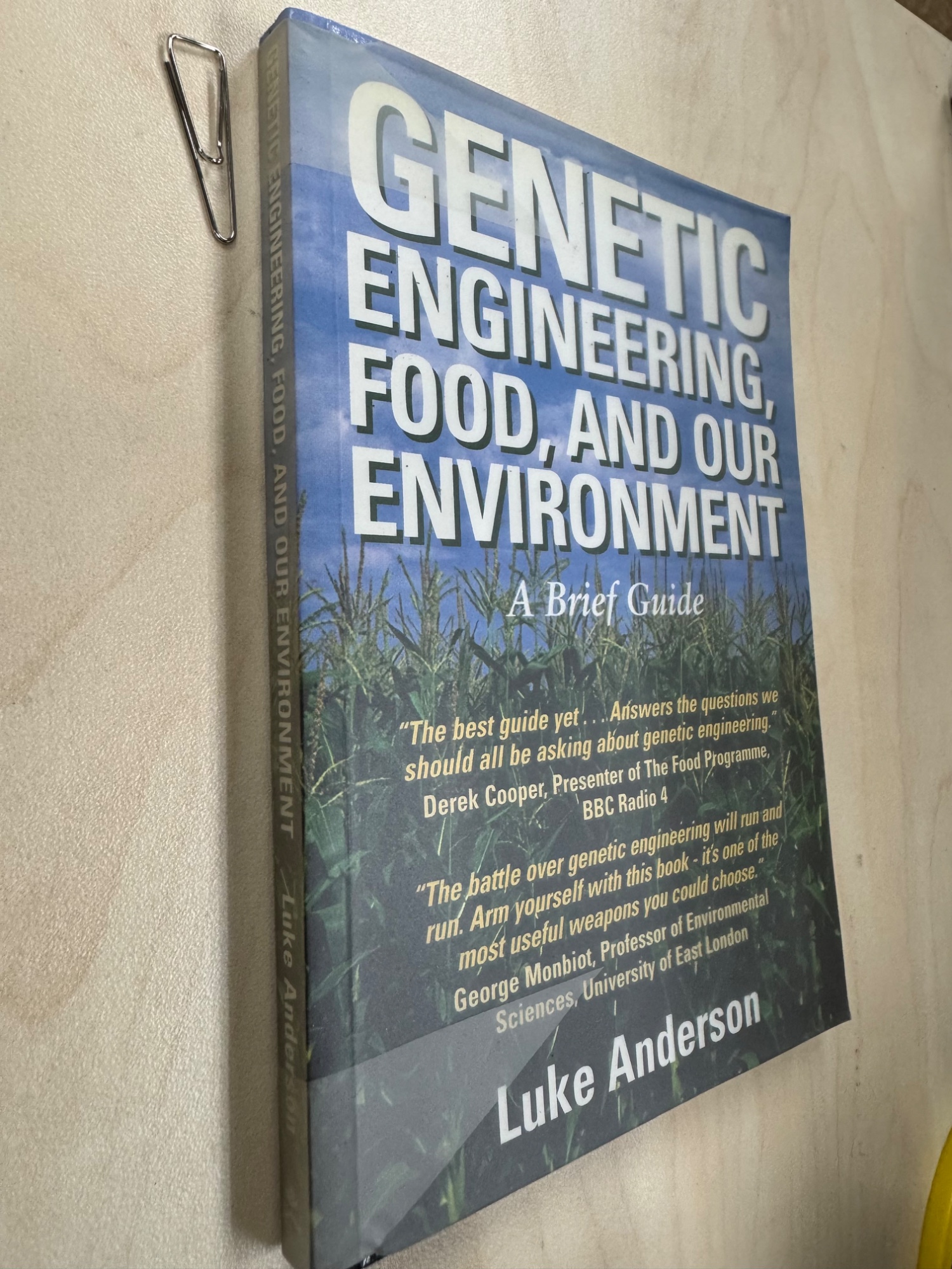 Genetic Engineering, Food, and Our Environment: A Brief Guide