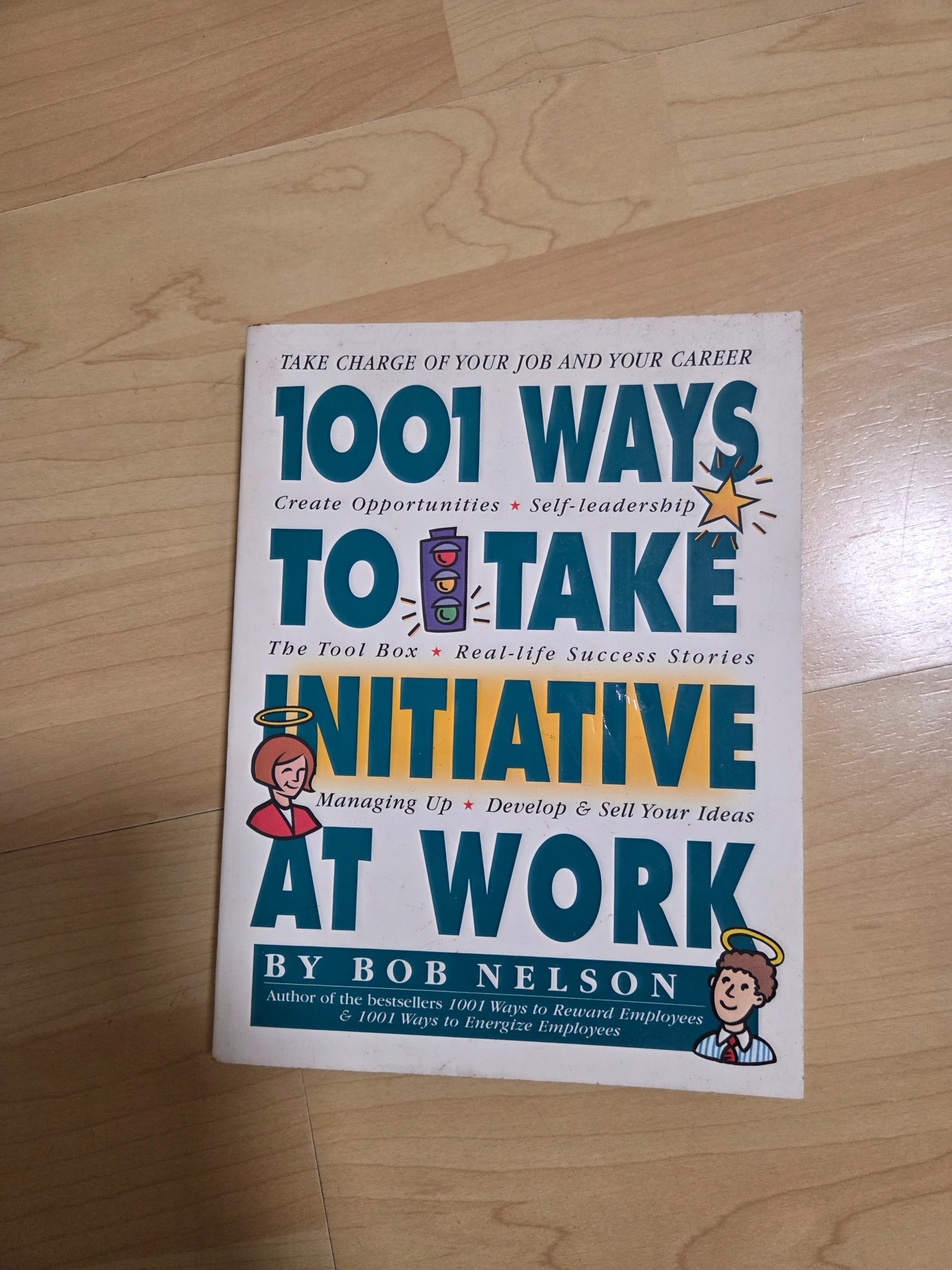 1001 Ways to Take Initiative at Work