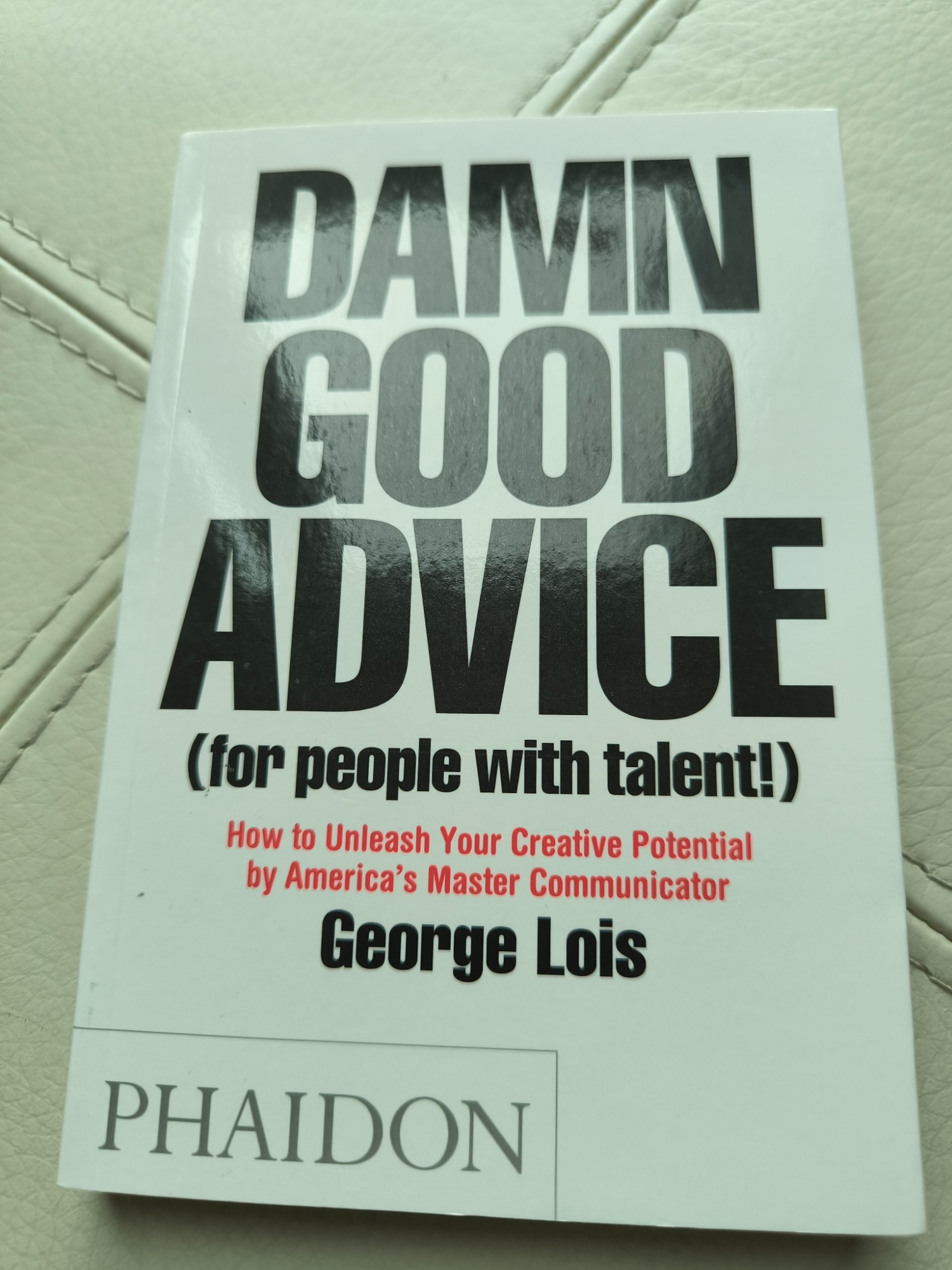 Damn Good Advice